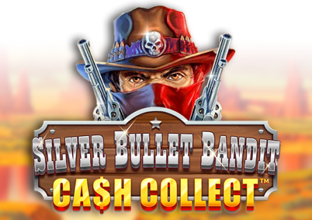 Revisión de la tragaperras Silver Bullet Bandit Cash Collect